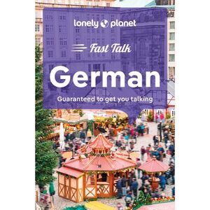 Lonely Planet Fast Talk German -- Lonely Planet